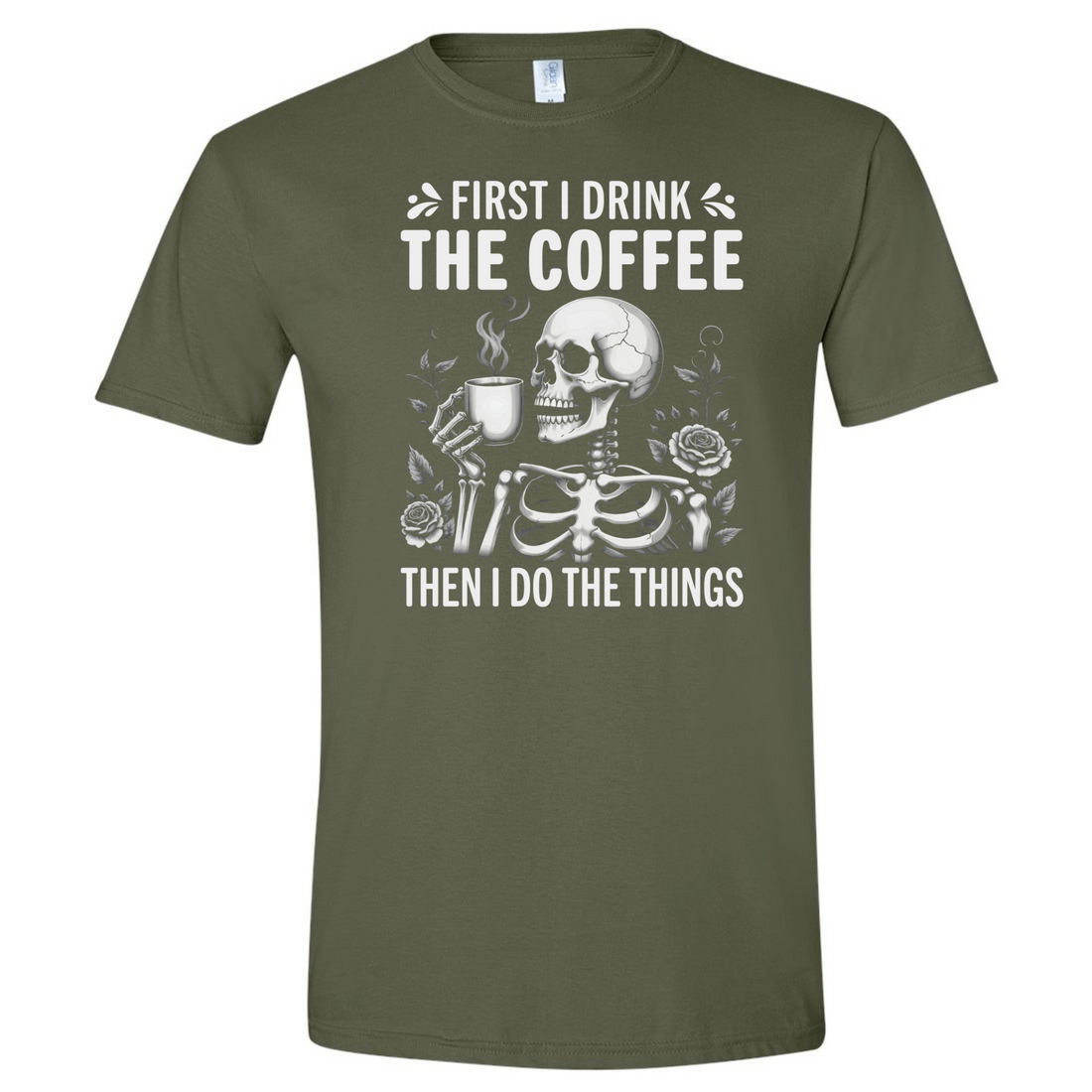First Drink Coffee Then Do the Things shirt