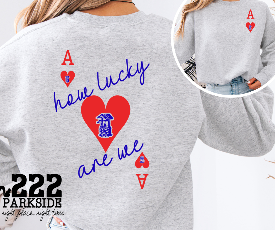 How Lucky are we Artesian sweatshirt