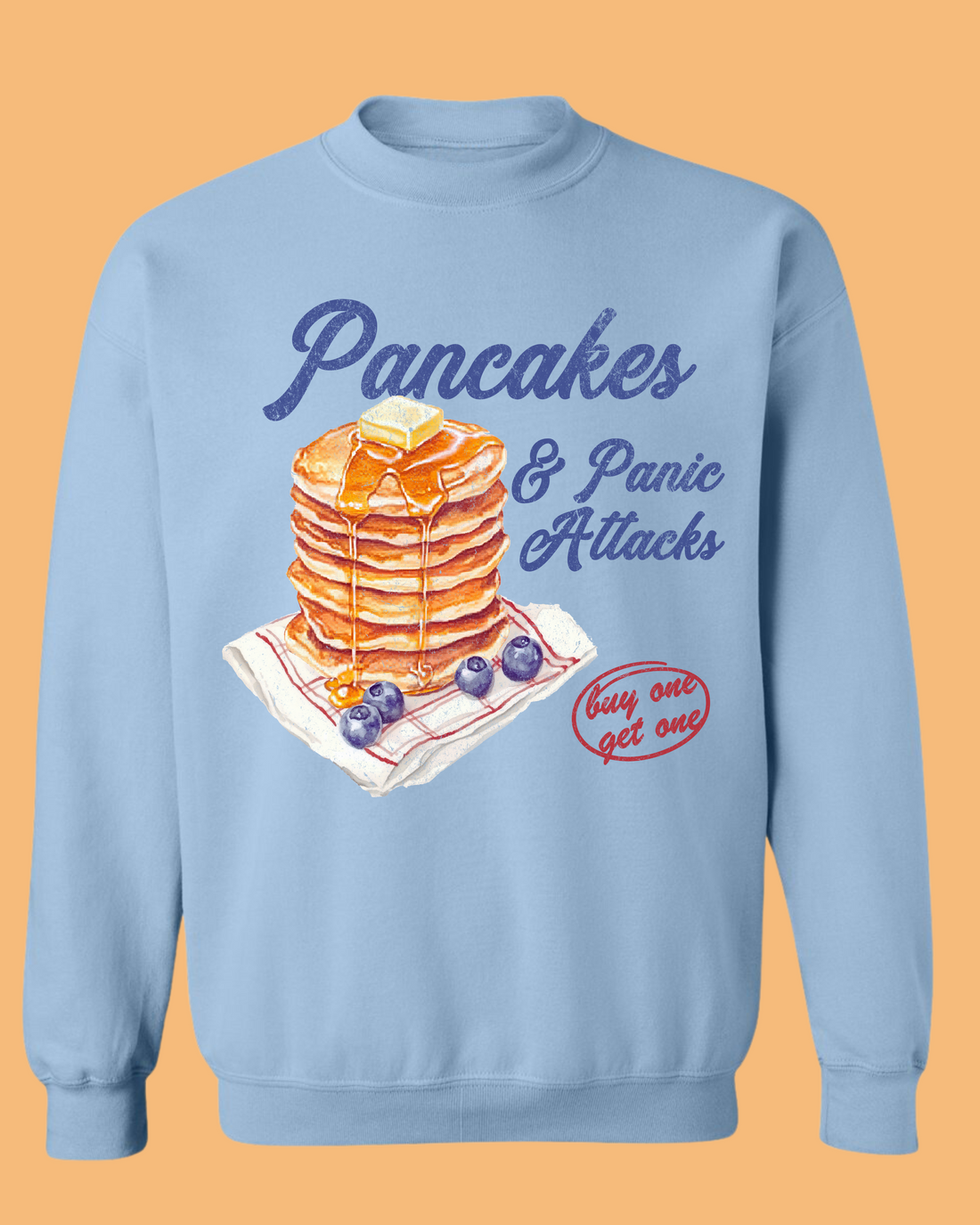 Pancakes and Panic Sweatshirt - Printing in the USA