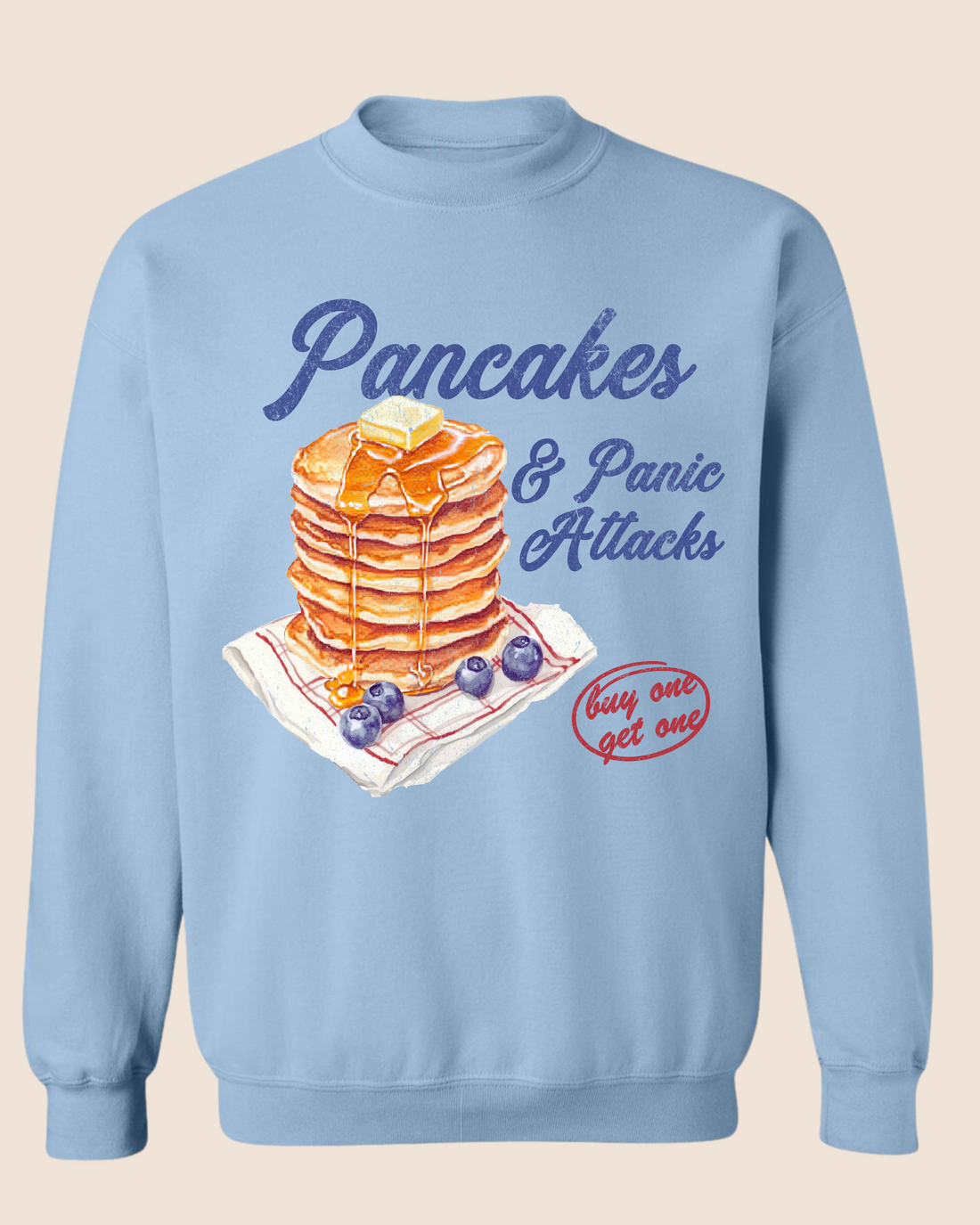 Pancakes and Panic Sweatshirt - Printing in the USA