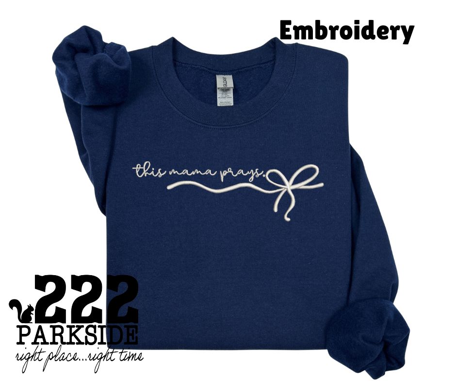This mama prays Bow Embroidery sweatshirt