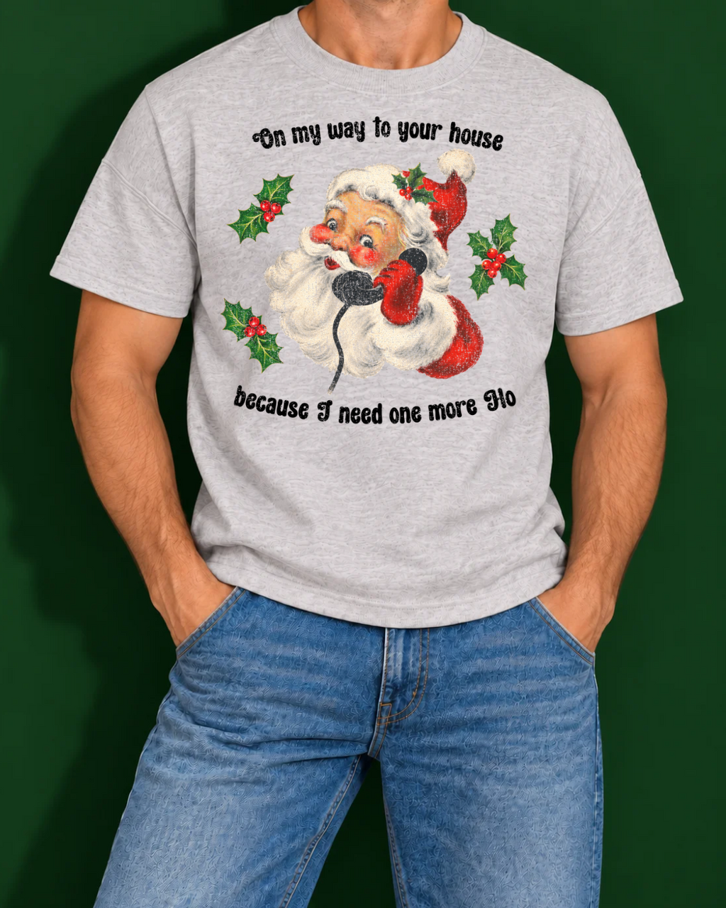 On My Way to Your House Because I Need One More Ho | Men's Christmas Tee shown in ash on a male model