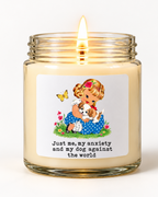 Just Me, My Anxiety and My Dog Against the World | 6 Ounce Candle - photograph 9