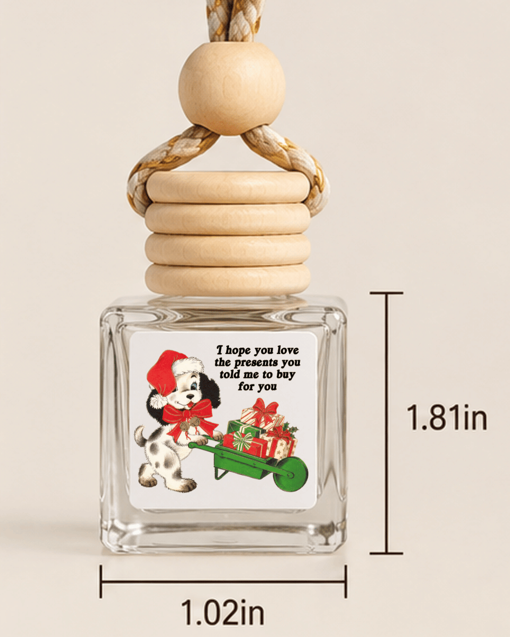 I Hope You Love the Presents You Told Me to Buy | Dog Car Scent - image 3