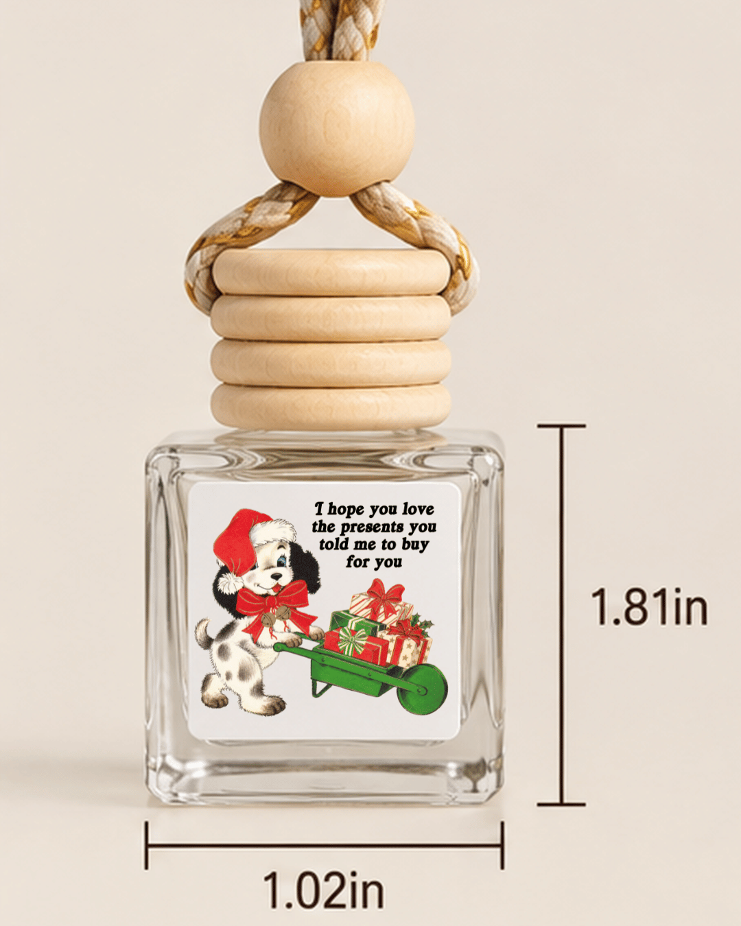 I Hope You Love the Presents You Told Me to Buy | Dog Car Scent - image 3