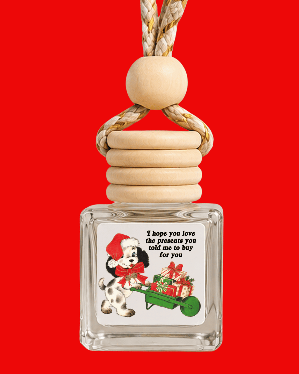 I Hope You Love the Presents You Told Me to Buy | Dog Car Scent - image 4
