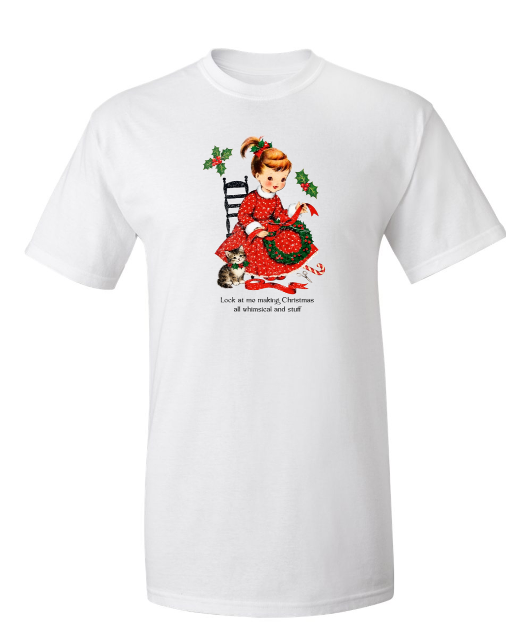 Look at Me Making Christmas All Whimsical and Stuff | Women's Christmas Graphic Tee White T-shirt product-only mockup