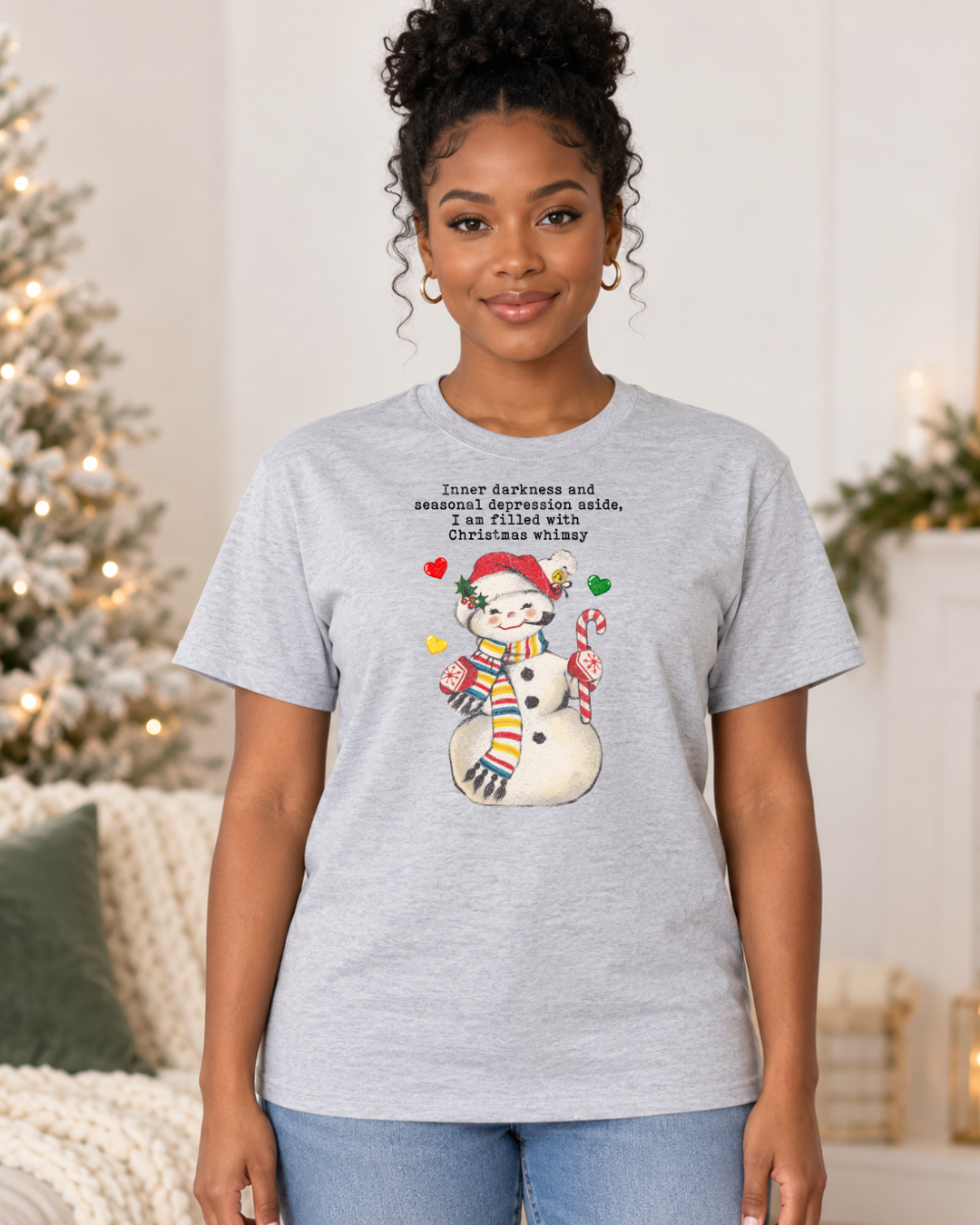 Inner Darkness and Seasonal Depression Aside, I'm Filled With Christmas Whimsy | Women's Snowman Tee modeled in Ash
