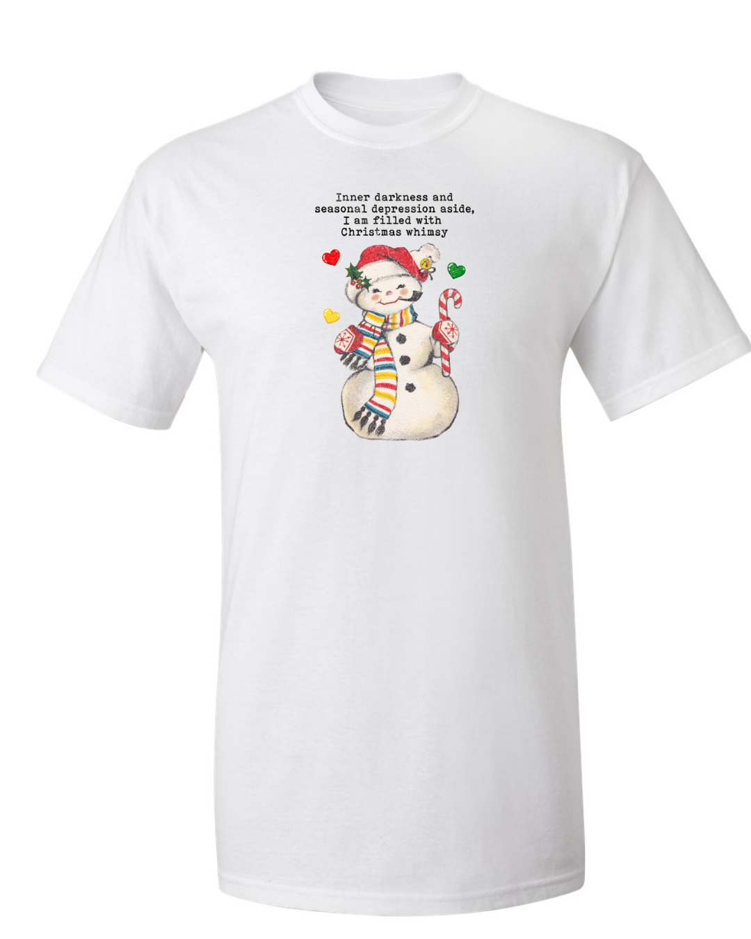 Inner Darkness and Seasonal Depression Aside, I'm Filled With Christmas Whimsy | Women's Snowman Tee White flat product mockup
