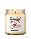 If Cats Could Send Christmas Cards, They Wouldn't | 6 Ounce Candle view 30