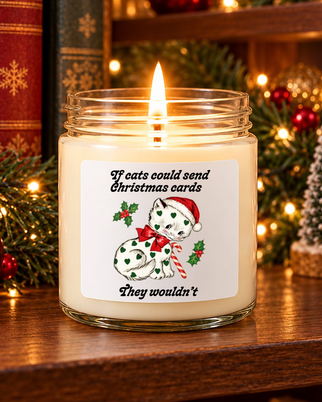 If Cats Could Send Christmas Cards, They Wouldn't | 6 Ounce Candle view 38