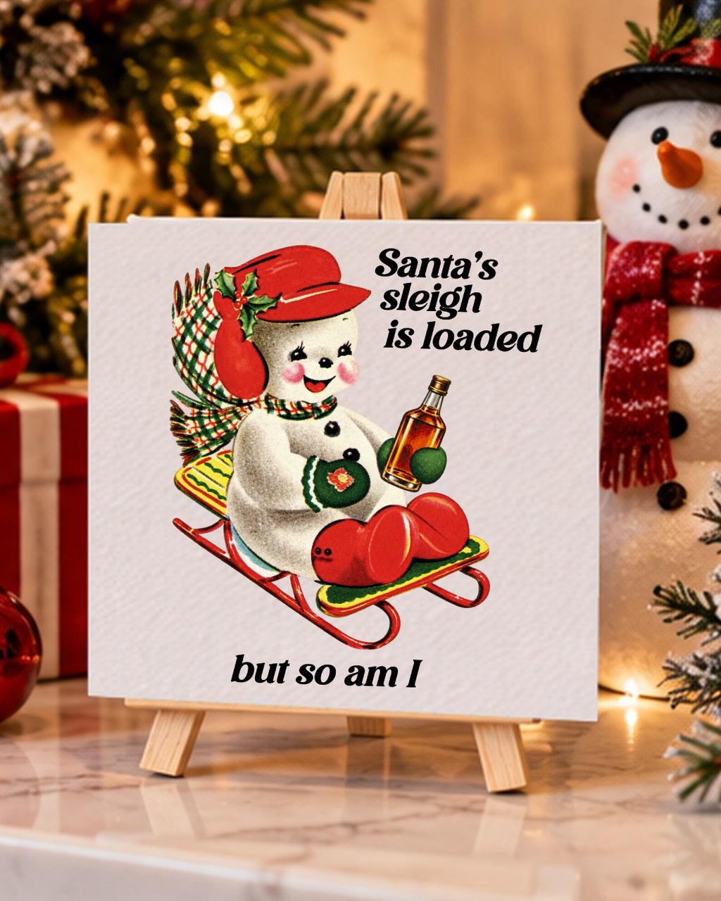Santa's Sleigh Is Loaded | Funny Mini Canvas & Easel holiday 4x4 mini canvas display mockup