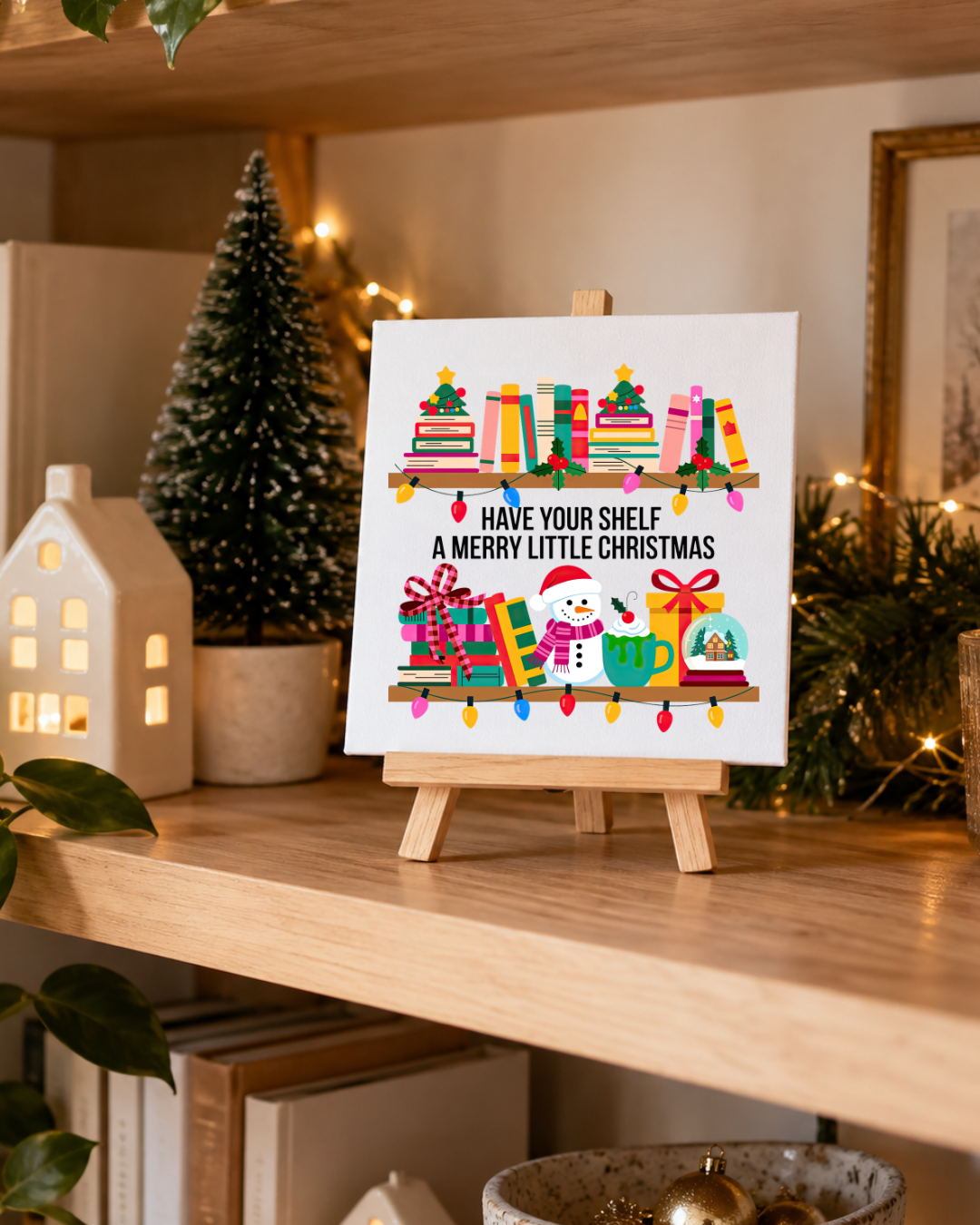Have Your Shelf a Merry Little Christmas | Mini Canvas: small printed square canvas on miniature easel lifestyle photograph