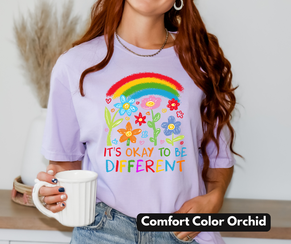 It's okay to be different rainbow and flowers Comfort Color