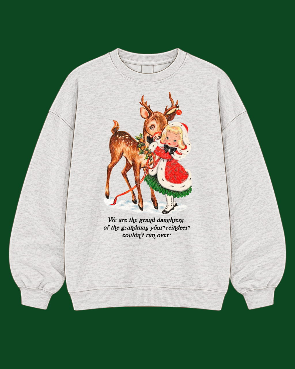 Grandma’s Revenge | Vintage Reindeer Christmas Sweatshirt